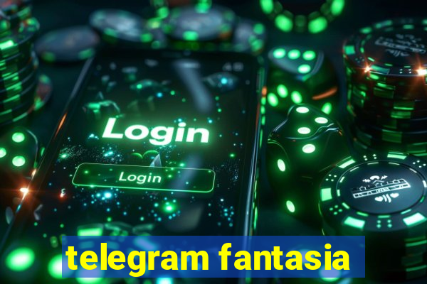 telegram fantasia